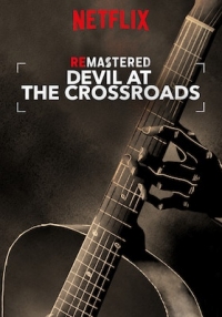 ReMastered: Devil at the Crossroads (2019)