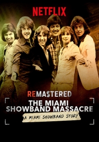 ReMastered: The Miami Showband Massacre (2019)