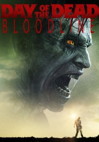 Day of the dead: bloodline (2018)